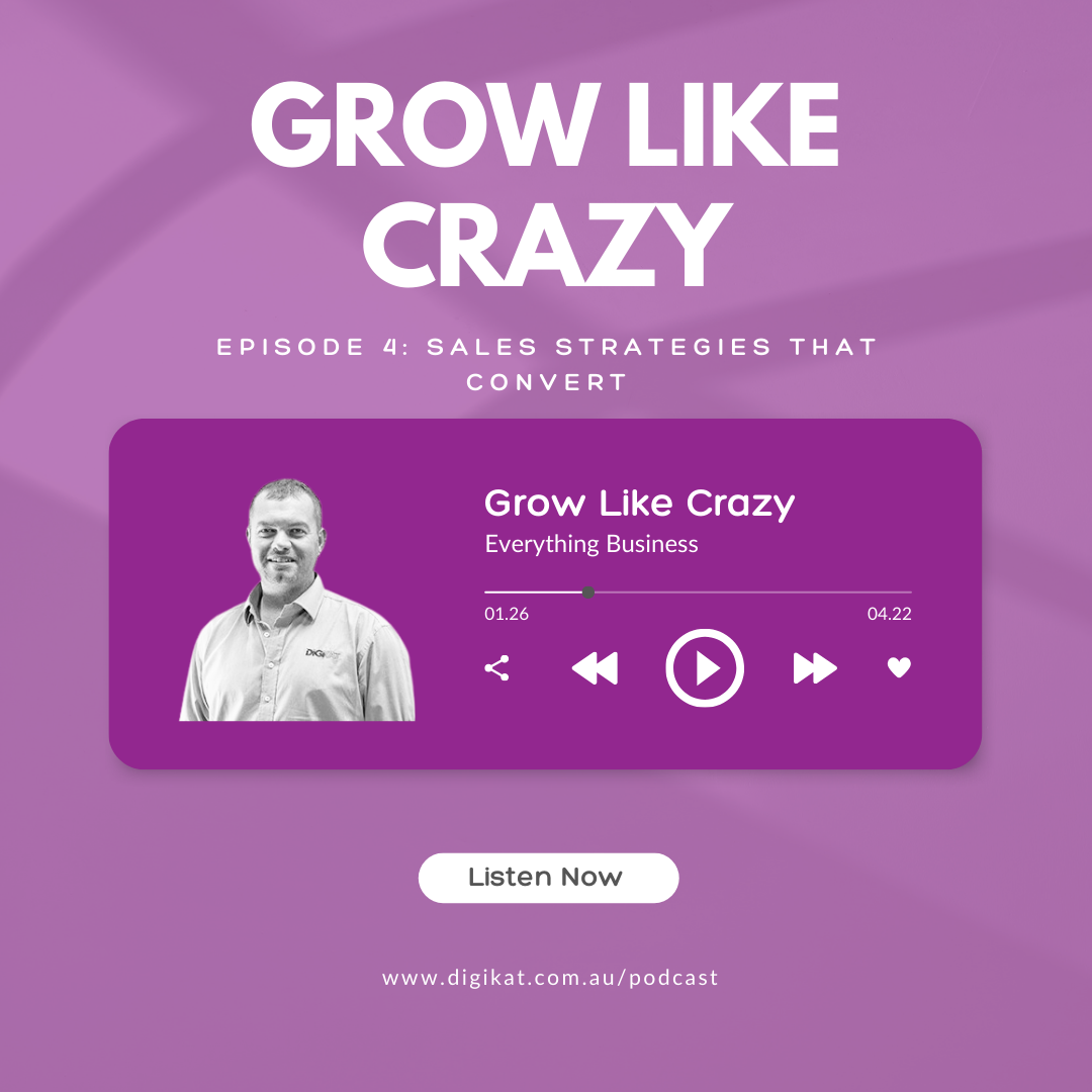 Grow Like Crazy Podcast - Episode 4: Sales Strategies That Convert